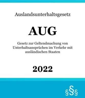 auslandsunterhaltsgesetz|§ 1 AUG .